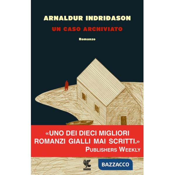 Caso archiviato. I casi dell'ispettore Erlendur Sveinsson (Un). Vol. 6