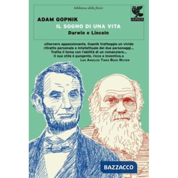 Sogno di una vita. Lincoln e Darwin (Il)
