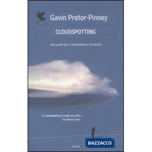 Cloudspotting. Una guida per i contemplatori di nuvole