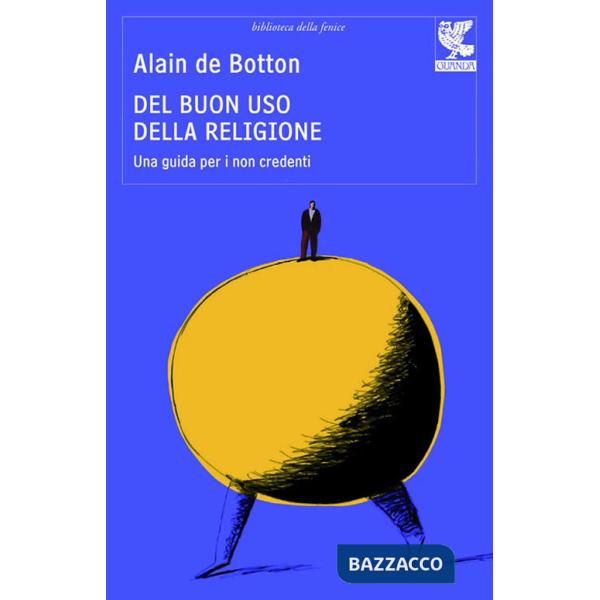 Del buon uso della religione. Una guida per i non credenti