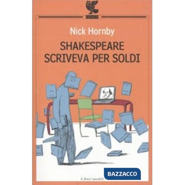 Shakespeare scriveva per soldi. Diario di un lettore