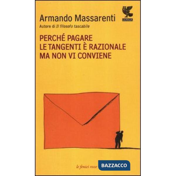 Perché pagare le tangenti è razionale ma non vi conviene