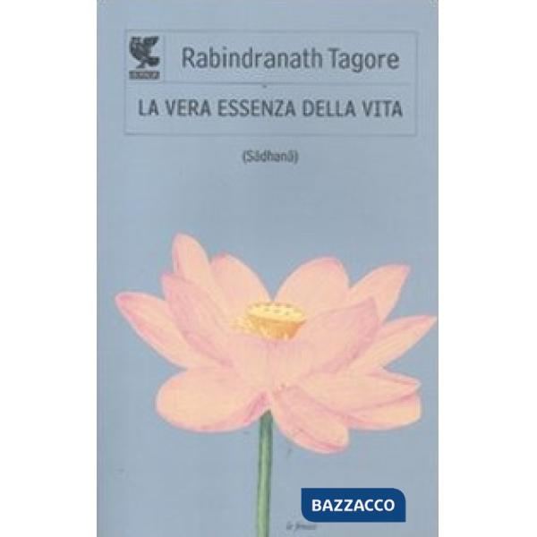 Vera essenza della vita (Sadhana) (La)