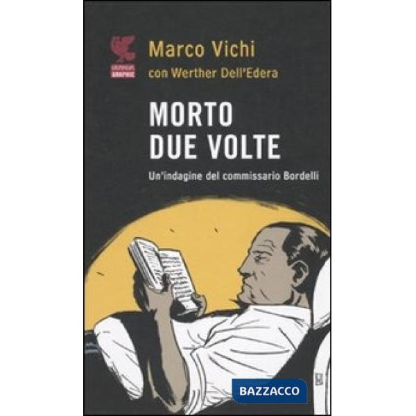 Morto due volte. Un'indagine del commissario Bordelli