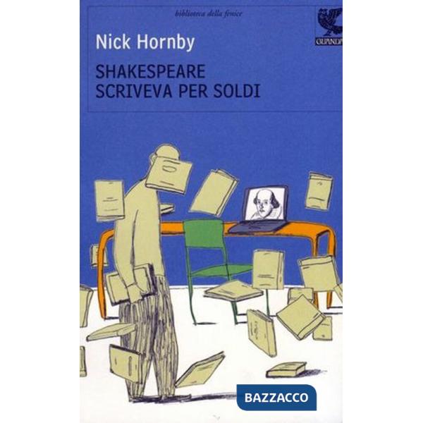 Shakespeare scriveva per soldi. Diario di un lettore