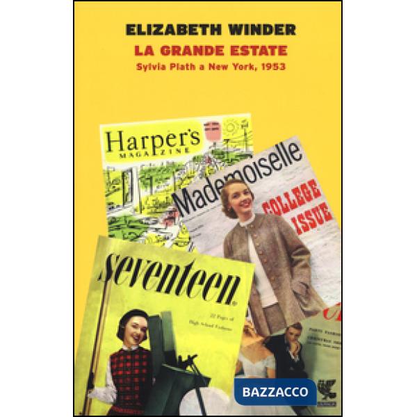 Grande estate. Sylvia Plath a New York, 1953 (La)