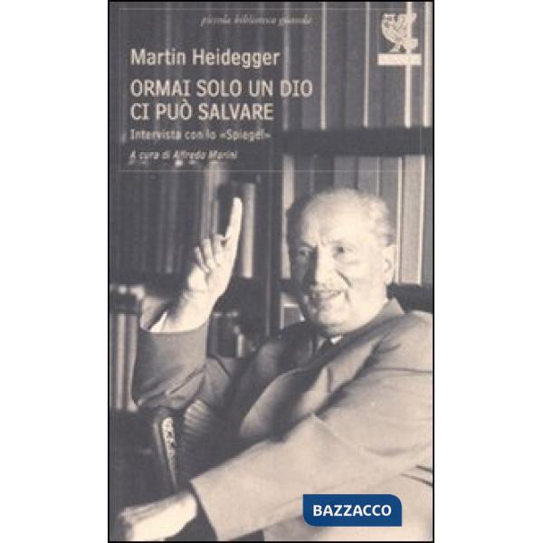 Ormai solo un Dio ci può salvare. Intervista con lo «Spiegel»