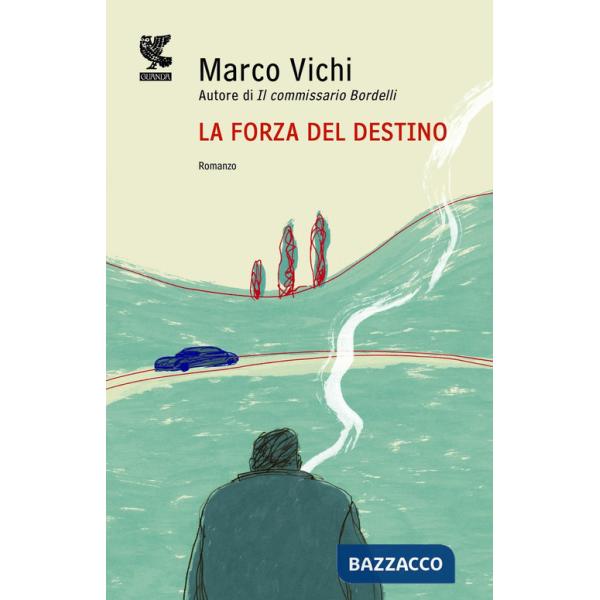 Forza del destino. Un'indagine del commissario Bordelli (La)