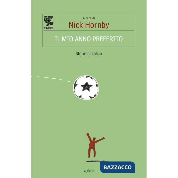 Mio anno preferito. Storie di calcio (Il)