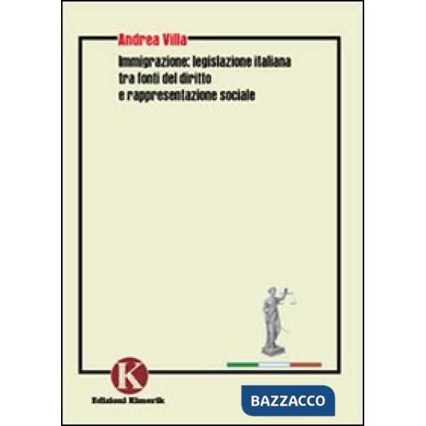Immigrazione: legislazione italiana tra fonti del diritto e rappresentazione soc