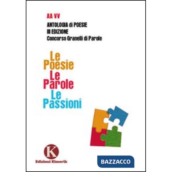Poesie. Le parole. Le passioni (Le)