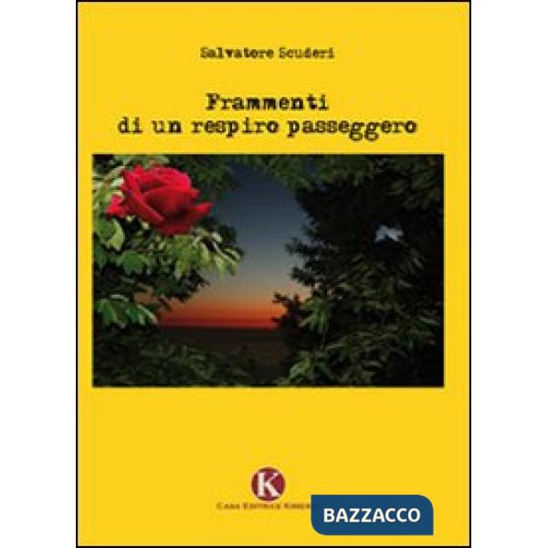 Frammenti di un respiro passeggero