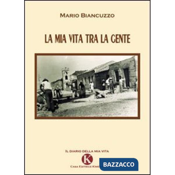 Mia vita tra la gente (La)