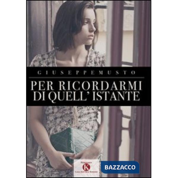 Per ricordarmi di quell'istante