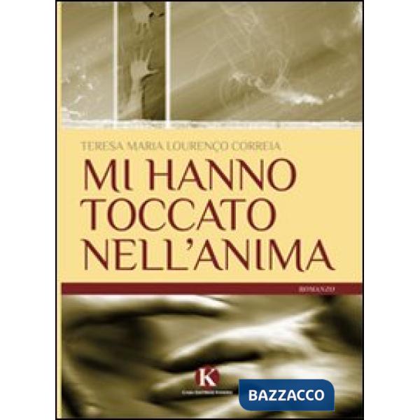 Mi hanno toccato nell'anima