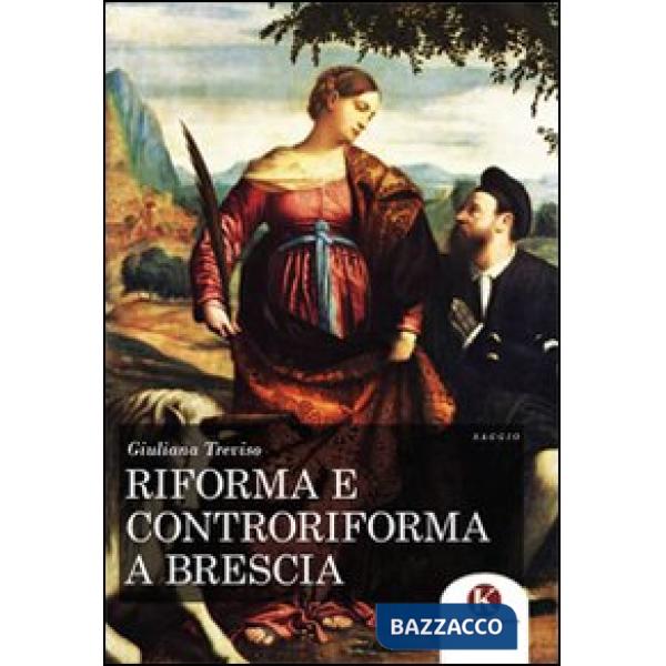Riforma e controriforma a Brescia