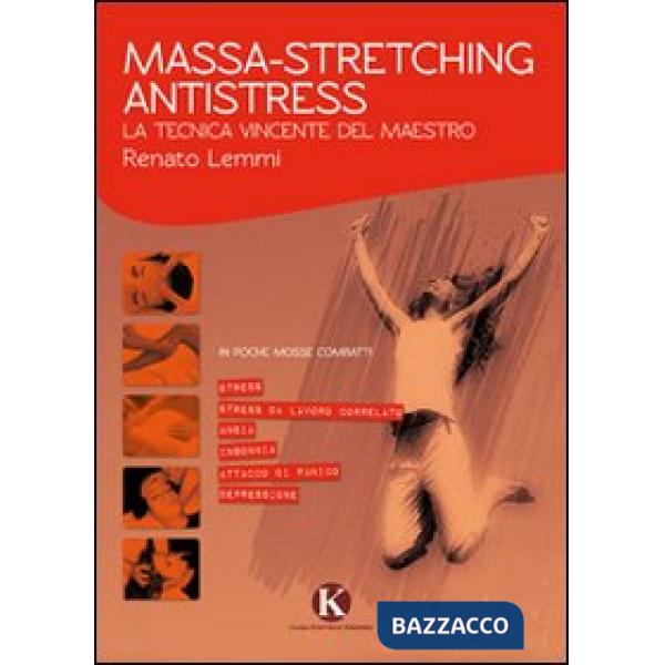 Massa-stretching antistress. La tecnica vincente