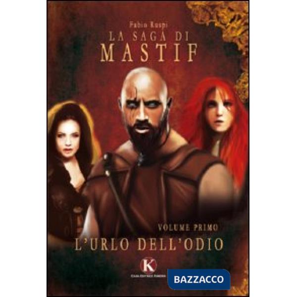 Urlo dell'odio. La saga di Mastif (L')