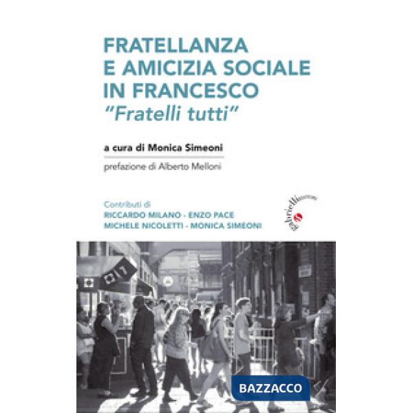 Fratellanza e amicizia sociale in Francesco. «Fratelli tutti»