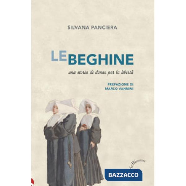 Le beghine. Una storia di donne per la libertà