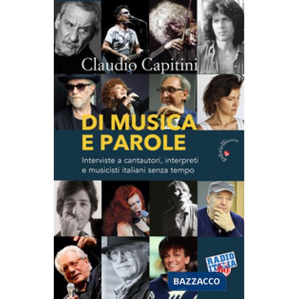 Di musica e parole. Interviste a cantautori, interpreti e musicisti italiani senza tempo
