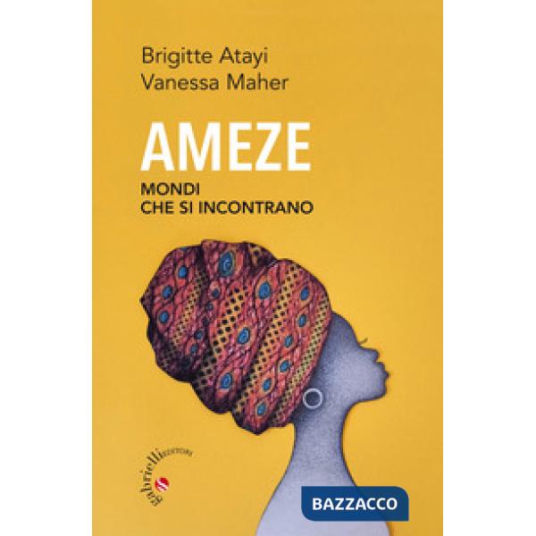 Ameze. Mondi che si incontrano