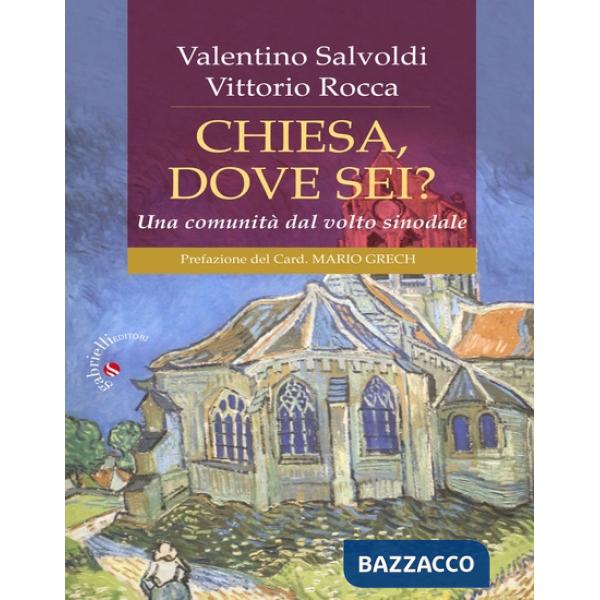 Chiesa, dove sei? Una comunità dal volto sinodale