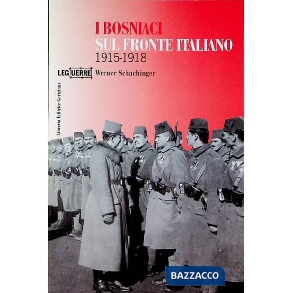 Bosniaci sul fronte italiano 1915-1918 (I)