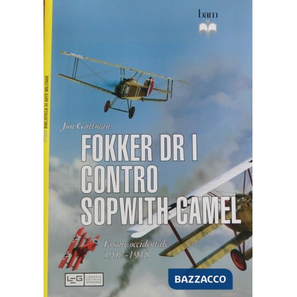 Fokker Dr I contro Sopwith Camel. Fronte occidentale 1917-1918
