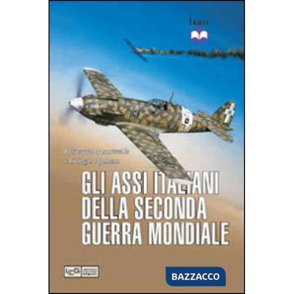Assi italiani della seconda guerra mondiale (Gli)