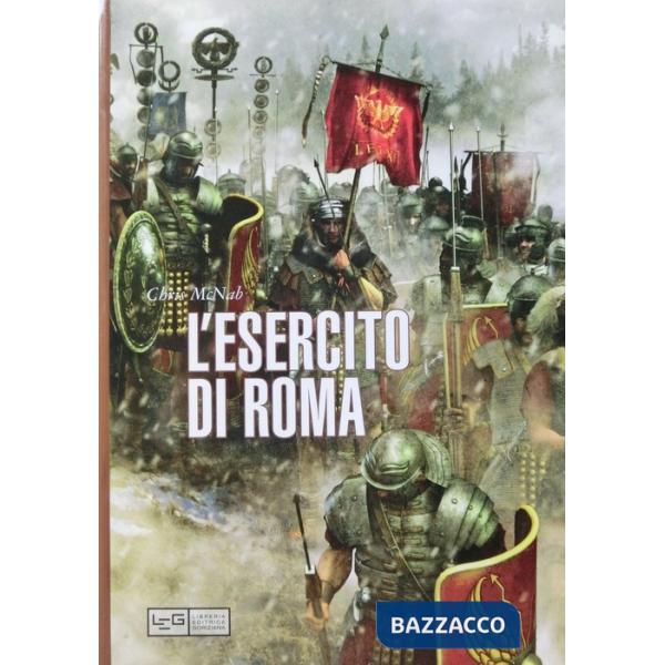 Grande storia dell'esercito di Roma (La)