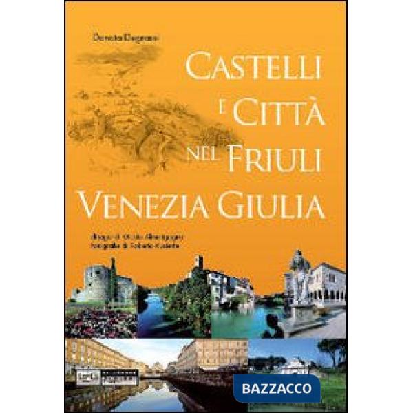 Castelli e città nel Friuli Venezia Giulia