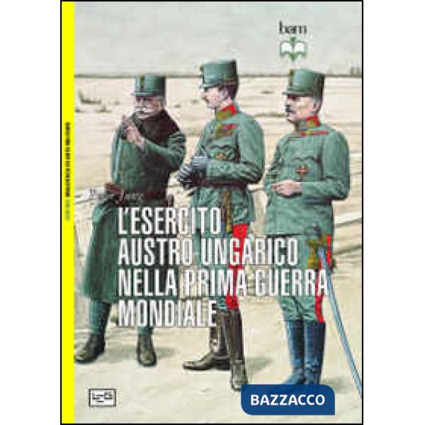 Esercito austro-ungarico nella prima guerra mondiale (L')