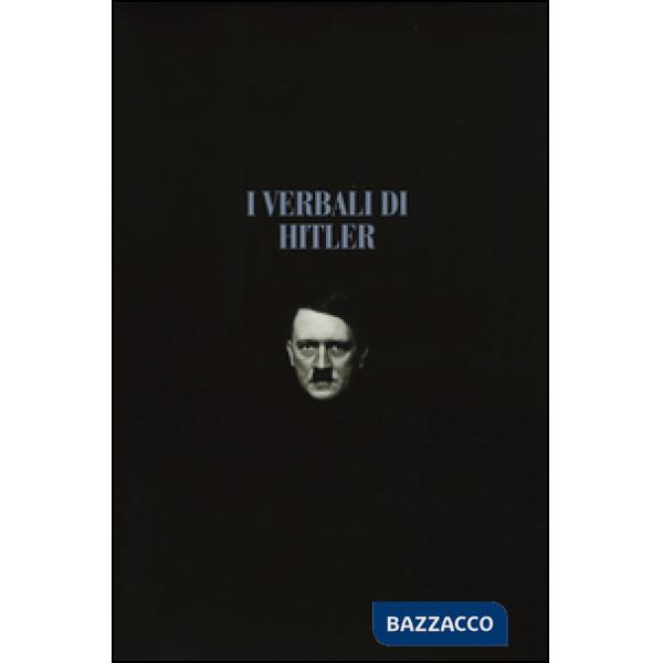 Verbali di Hitler. Rapporti stenografici di guerra (I). Vol. 1-2: 1942-1943-1944