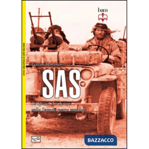 SAS. Lo Special Air Service nella seconda guerra mondiale