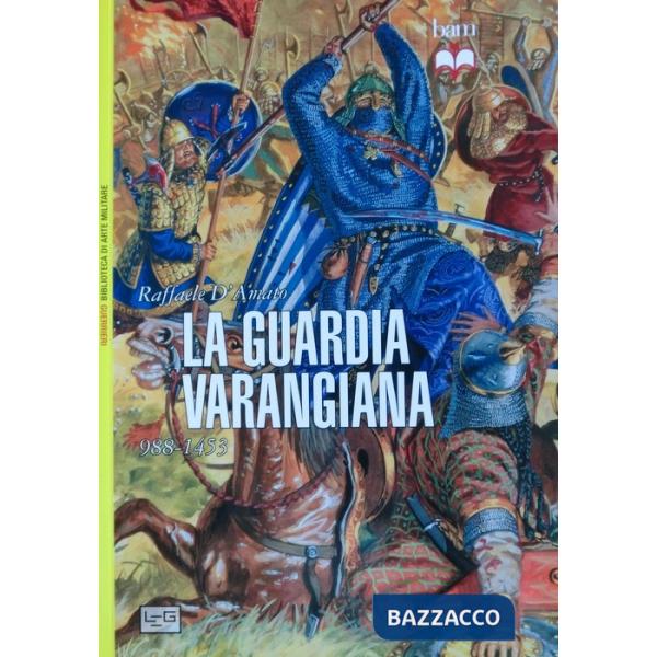 Guardia Varangiana 988-1453 (La)