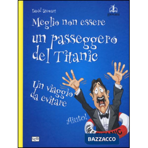 Meglio non essere un passeggero del Titanic. Un viaggio da evitare