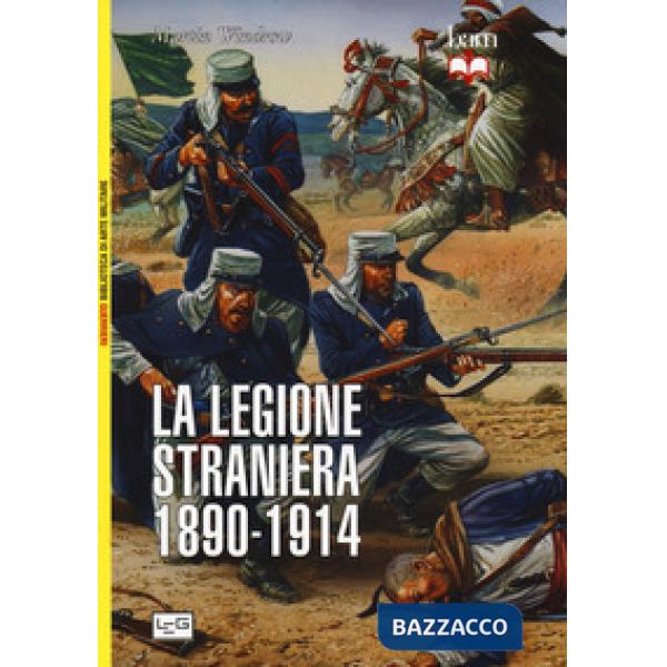 Legione straniera 1890-1914 (La)