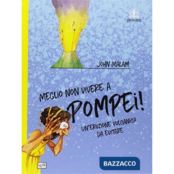 Meglio non vivere a Pompei