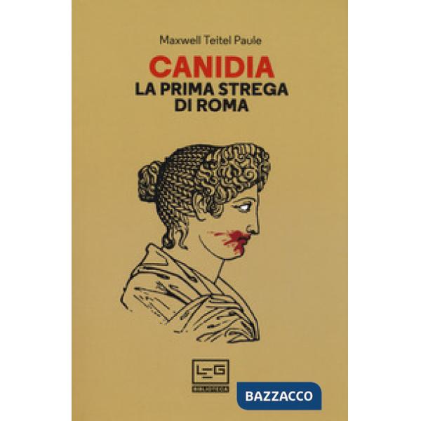 Canidia. La prima strega di Roma