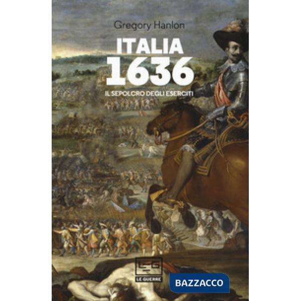 Italia 1636. Il sepolcro degli eserciti