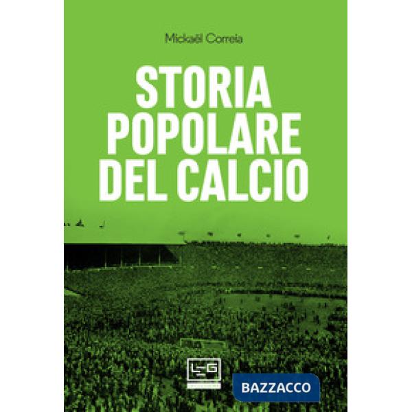 Storia popolare del calcio