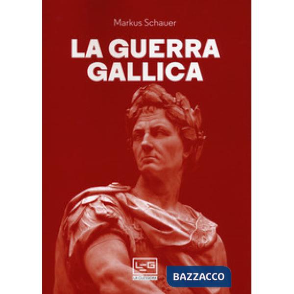 Guerra gallica (La)