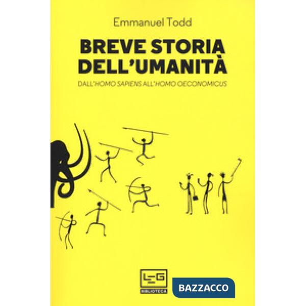 Breve storia dell'umanità. Dall'homo sapiens all'homo oeconomicus