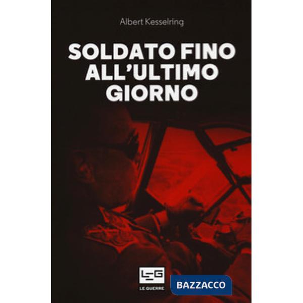 Soldato fino all'ultimo giorno