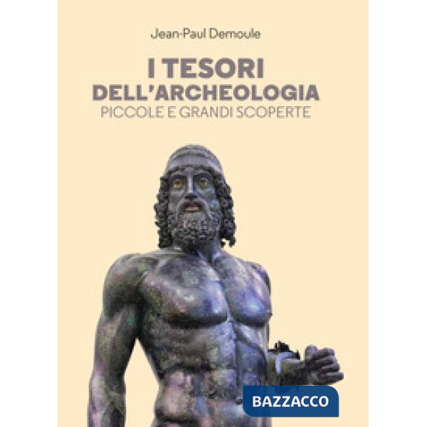 Tesori dell'archeologia. Piccole e grandi scoperte (I)
