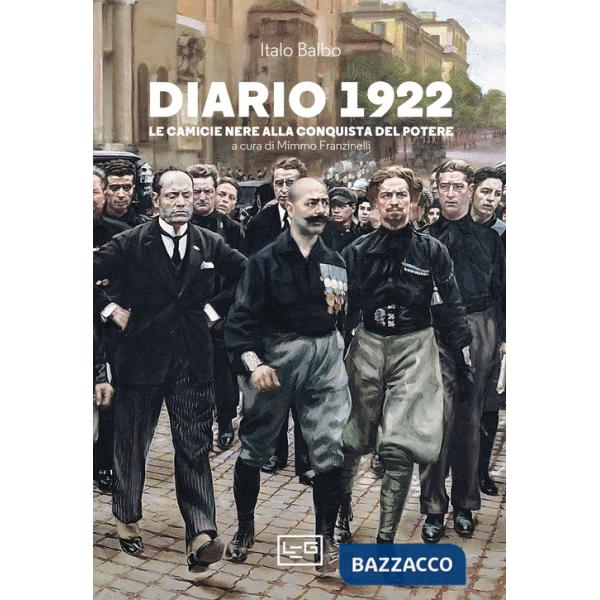 Diario 1922. Le camicie nere alla conquista del potere
