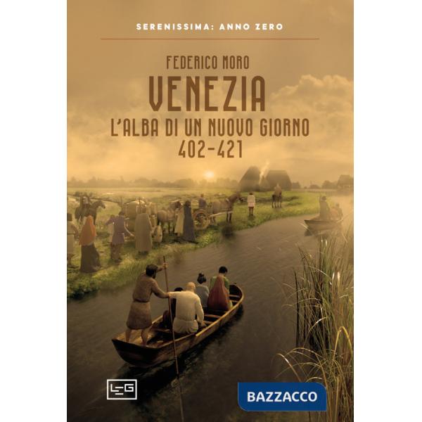 Venezia. L'alba di un nuovo giorno 402-421