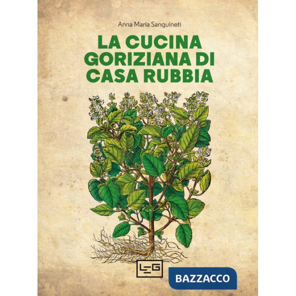 Cucina goriziana di casa Rubbia. Nuova ediz. (La)