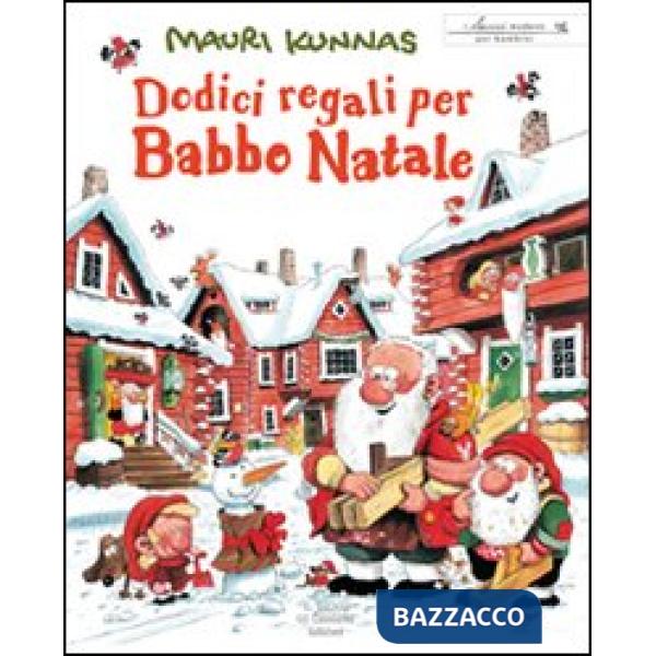 Dodici regali per Babbo Natale. Ediz. illustrata